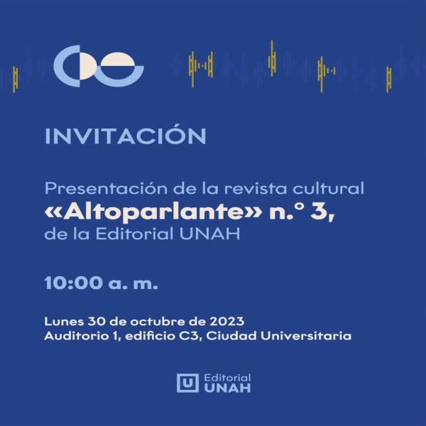 Presentación de la Revista Cultural “Altoparlante” N°3 de la Editorial UNAH 