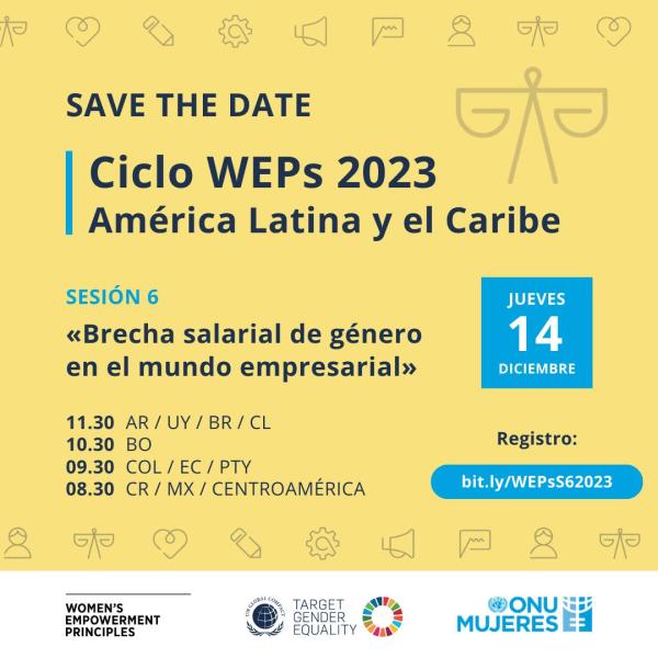  6ta sesión del #CicloWEPs 2023 en América Latina y el Caribe «Brecha salarial de género en el mundo empresarial»