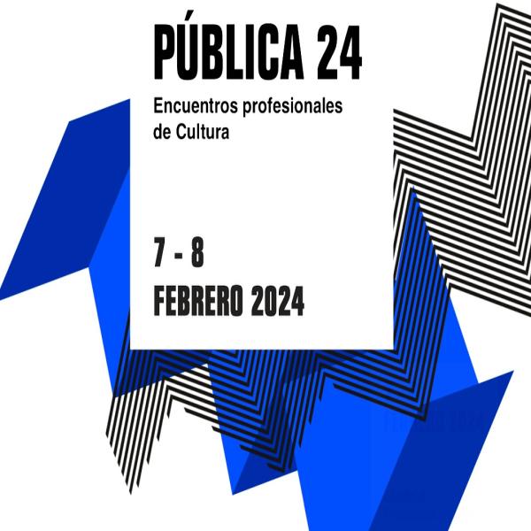 Pública 24: Encuentros profesionales de Cultura 