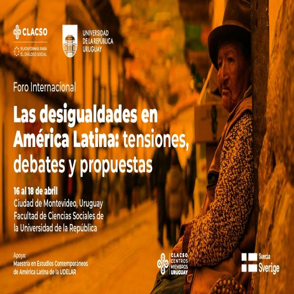 Foro Internacional «Las desigualdades en América Latina: tensiones, debates y propuestas»