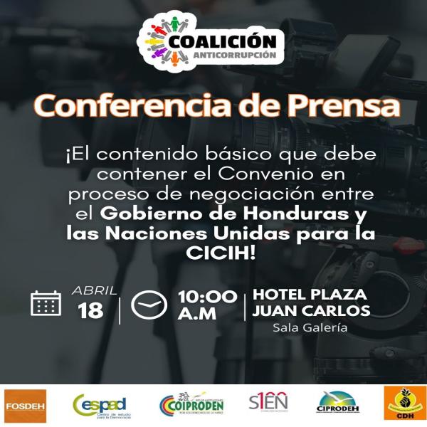 Conferencia de Prensa: El contenido básico que debe contener el Convenio entre el Gobierno de Honduras y la ONU para la CICIH 