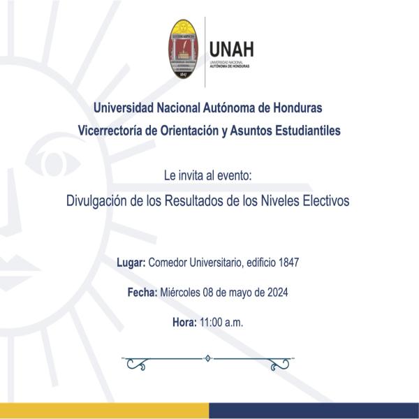 UNAH: Divulgación de Resultados de los Niveles Electivos 