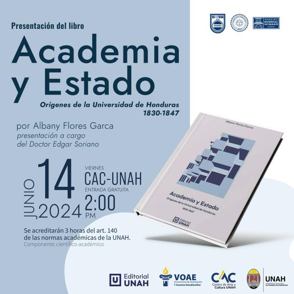 Presentación del libro "Academia y Estado: orígenes de la Universidad de Honduras, 1830-1847"