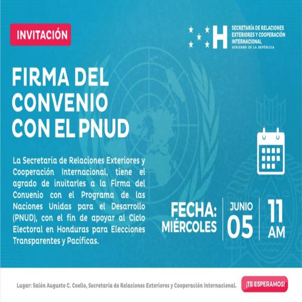 Firma del Convenio con el PNUD,  para apoyar elecciones limpias y pacíficas en Honduras