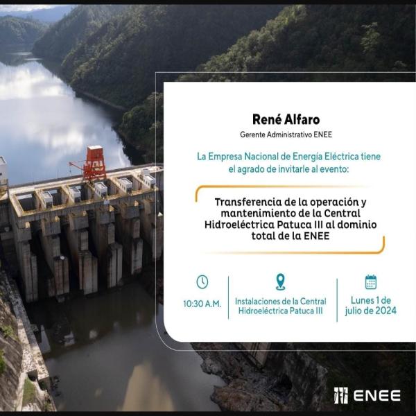 Conferencia de Prensa: Transferencia de la operación y mantenimiento de la Central Hidroeléctrica Patuca III al dominio total de la ENEE 