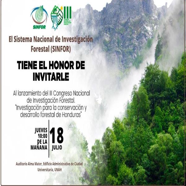 Lanzamiento del III Congreso de Investigación Forestal “Investigando para la conservación y desarrollo forestal en Honduras” 