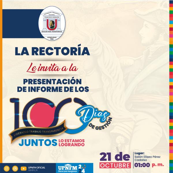 La Rectoría de la UPNFM te invita a conocer los resultados de los primeros 100 días de gestión