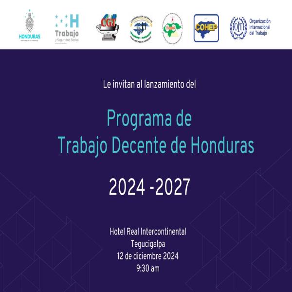 Lanzamiento del Programa de Trabajo Decente de Honduras 2024 - 2027 