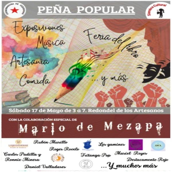 Peña popular. Próximo sábado 17 de mayo de 3 a 7 de la tarde.  Concierto de Mario de Mezapa y otros artistas invitados, exposiciones de arte, feria del libro, poesía, venta de comida...  Espacio cultural para toda la familia.