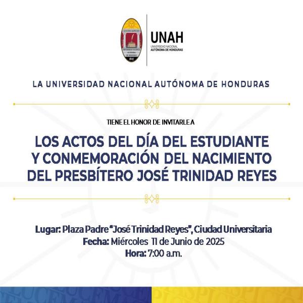 UNAH: Conmemoración del Día del Estudiante y nacimiento del presbítero José Trinidad Reyes
