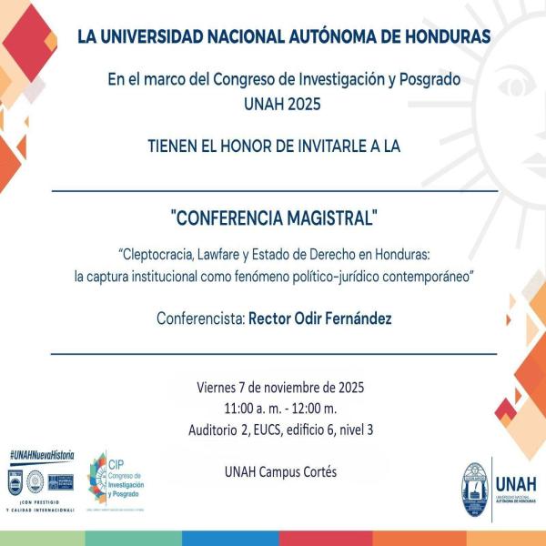 Conferencia magistral “Cleptocracia, Lawfare y Estado de Derecho en Honduras: la captura institucional como fenómeno político-jurídico contemporáneo” 