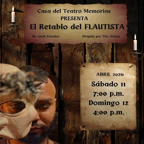 Casa del Teatro Memorias presenta: "El Retablo del Flautista"