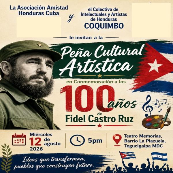 Peña Artística - Cultural: 100 años de Fidel Castro Ruz 